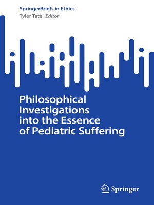 cover image of Philosophical Investigations into the Essence of Pediatric Suffering